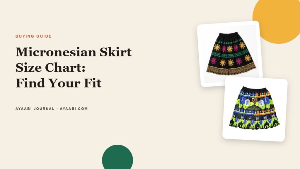 Ayaabi buying guide cover for Micronesian skirt size chart with two embroidered skirts
